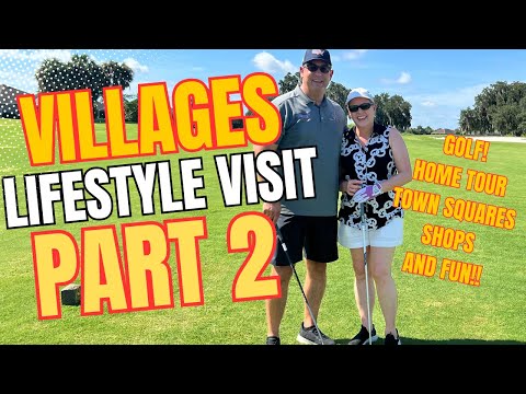 The Villages Florida Lifestyle visit. Do we stay or do we Go? Part 2.