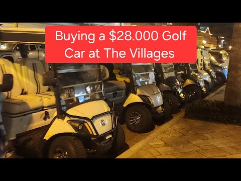 BUYING A $28,000 GOLF CAR AT THE VILLAGES FLORIDA #thevillagesflorida thevillages