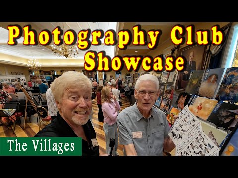 The Villages Photography Club Annual Showcase for Photographers 2024.  Things to do in The Villages!