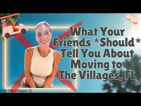 What your friends *should* tell you about moving to The Villages, FL